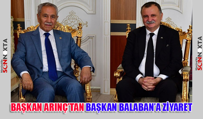 Başkan Arınç'tan Başkan Balaban'a Ziyaret 
