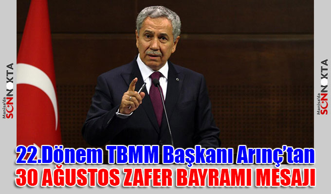 Başkan Arınç’tan 30 Ağustos Zafer Bayramı mesajı