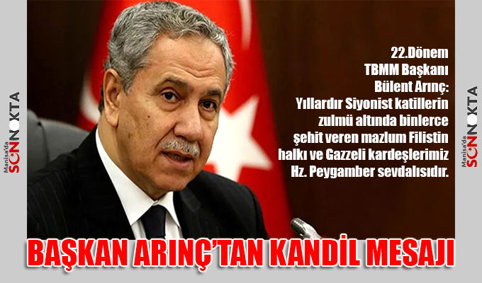 Başkan Arınç’tan “Mevlid Kandili” mesajı