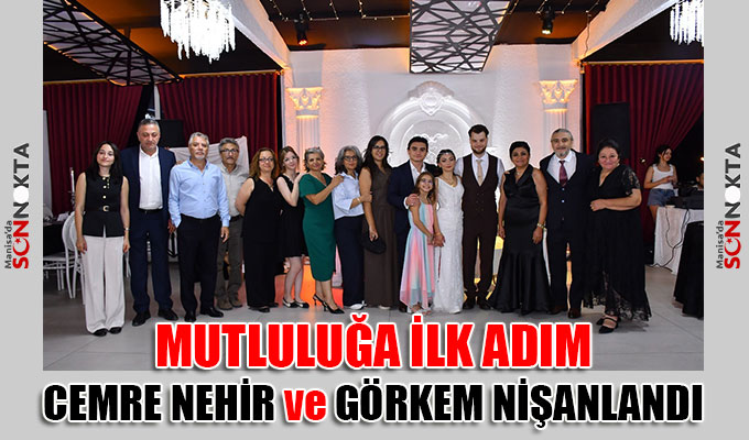 Mutluluğa İlk Adım: Cemre Nehir ve Görkem Nişanlandı